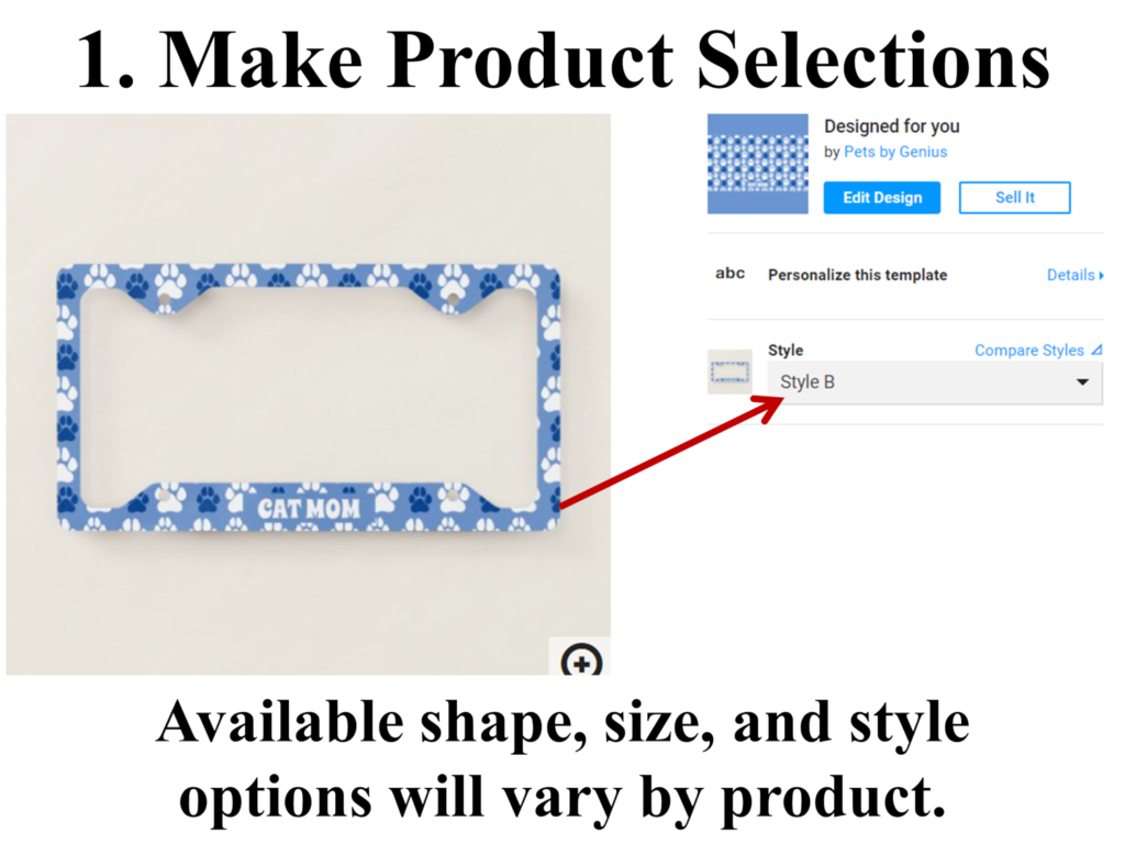 Make product selections. Available shape, size, and style options will vary by product.